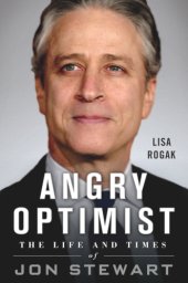 book Angry optimist: the life and times of Jon Stewart