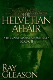 book The Helvetian Affair: de re Helvetian