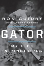 book Gator: my life in pinstripes