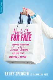 book How to shop for free: shopping secrets for smart women who love to get something for nothing