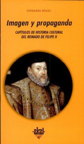 book Imagen y poder. Capítulos de historia cultural del reinado de Felipe II