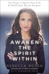 book Awaken the spirit within: 10 ways to ignite your life and fulfill your divine purpose