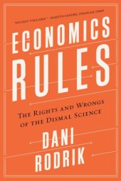 book Economics Rules: The Rights and Wrongs of the Dismal Science