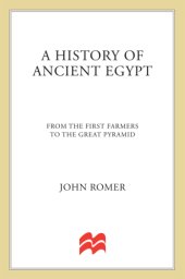 book A history of ancient Egypt: from the first farmers to the Great Pyramid