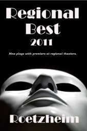 book Regional Best 2011: nine plays with premiers at regional theaters