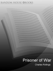 book Prisoner Of War: Voices from Behind the Wire in the Second World War