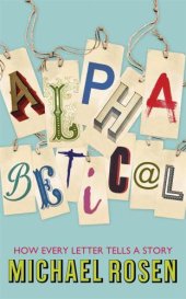 book Alphabetical: How Every Letter Tells a Story