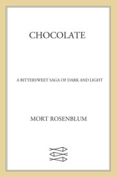 book Chocolate: a bittersweet saga of dark and light