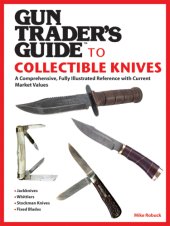 book Gun trader's guide to collectible knives: a comprehensive, fully illustrated reference with current market values