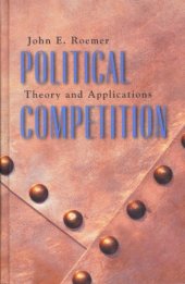 book Political competition: theory and applications