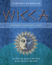 book Wicca: Another Year and a Day: 366 Days of Magical Practice in the Craft of the Wise