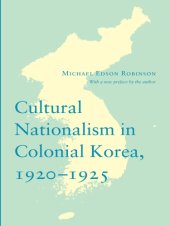 book Cultural Nationalism in Colonial Korea, 1920-1925