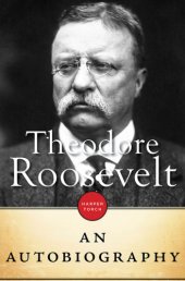 book Theodore Roosevelt An Autobiography