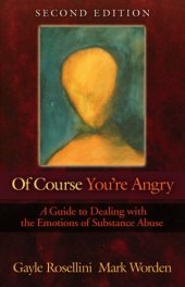 book Of Course You're Angry: Guide to Dealing with the Emotions of Substance Abuse