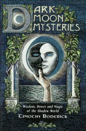 book Dark moon mysteries: wisdom, power, and magic of the shadow world