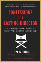 book Confessions of a casting director: help actors land any role with secrets from inside the audition room