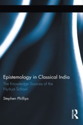 book Epistemology in classical India: the knowledge sources of the Nyāya School