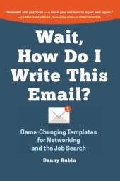 book Wait, how do I write this email?: game-changing templates for networking and the job search