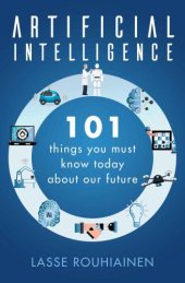 book Artificial Intelligence: 101 Things You Must Know Today About Our Future