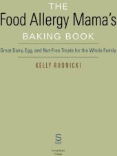 book The Food Allergy Mama's Baking Book: Great Dairy-, Egg-, and Nut-Free Treats for the Whole Family