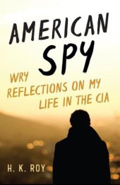 book American spy: wry reflections on my life in the CIA