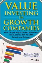 book Value investing in growth companies: how to spot high growth businesses and generate 40% to 400% investment returns