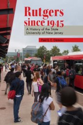 book Rutgers since 1945: a history of the State University of New Jersey