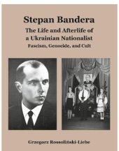 book Stepan Bandera: The Life and Afterlife of a Ukrainian Nationalist