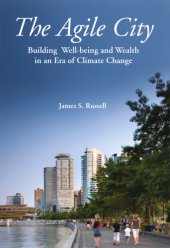 book The Agile City Building Well-Being and Wealth in an ERA of Climate Change