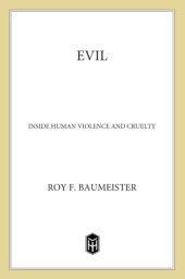 book Evil: inside human violence and cruelty