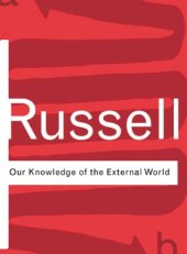 book Our knowledge of the external world: as a field for scientific method in philosophy