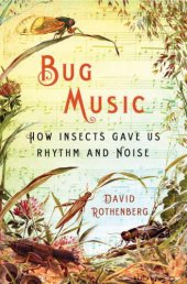 book Bug Music: How Insects Gave Us Rhythm and Noise