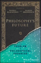 book Philosophy's Future: The Problem of Philosophical Progress