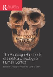 book The Routledge Handbook of the Bioarchaeology of Human Conflict