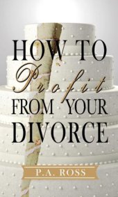 book How to profit from your divorce