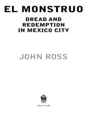 book El Monstruo: dread and redemption in Mexico City