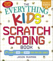 book The everything kids' Scratch coding book: learn to code and create your own cool games!