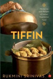 book Tiffin: Memories and Recipes of Indian Vegetarian Food