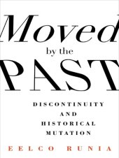 book Moved by the past: discontinuity and historical mutation