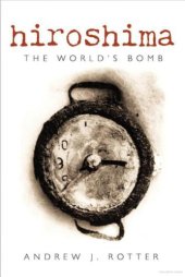 book Hiroshima: The World's Bomb