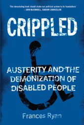 book Crippled: the austerity crisis and the threat to disability rights