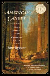 book American canopy: the role of trees in the shaping of a nation