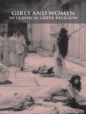 book Girls and Women in Classical Greek Religion