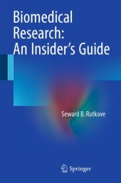 book Biomedical Research: An Insiderâ#x80 ; #x99 ; s Guide