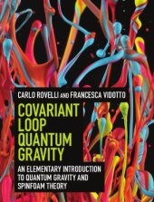 book Covariant loop quantum gravity: an elementary introduction to quantum gravity and spinfoam theory