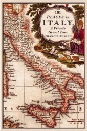 book 101 places in Italy: a private Grand Tour: 1001 unforgettable works of art