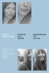 book Promise of a dream: remembering the sixties