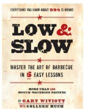 book Low & slow: master the art of barbecue in 5 easy lessons