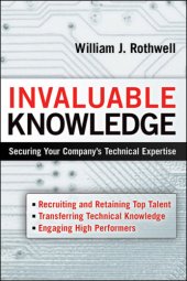 book Invaluable knowledge: securing your company's technical expertise