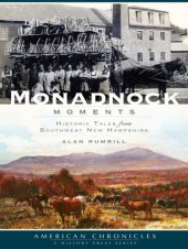 book Monadnock moments: historic tales from southwest New Hampshire